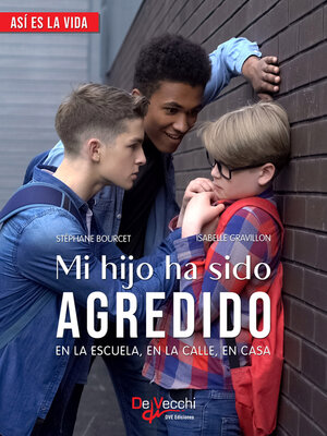 cover image of Mi hijo ha sido agredido